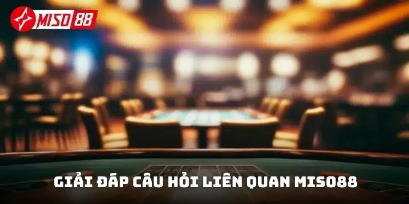 Giải đáp câu hỏi liên quan đến việc trở thành thành viên VIP Miso88